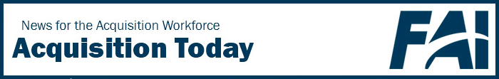 Acquisition Today - News for the Acquisition Workforce - FAI